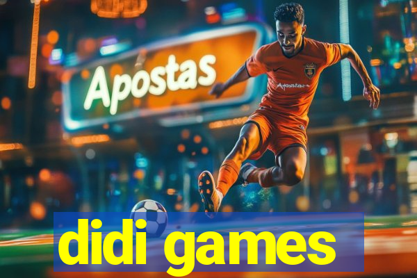didi games